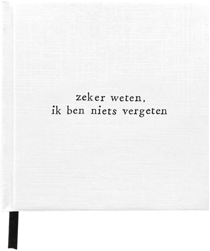 IkPakJeIn Notebook 12 x 12 cm "Zeker Weten Ik Ben Niets Vergeten"