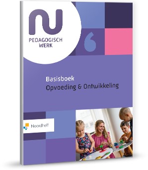 NU Pedagogisch werk Basisboek Opvoeding en Ontwikkeling Leerboek