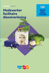Traject Dienstverlening Medewerker facilitaire dienstverlening Werkboek niveau 2 - beperkt leverbaar