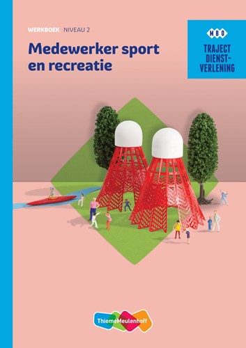 Traject Dienstverlening Medewerker Sport en recreatie Werkboek niveau 2 - beperkt leverbaar