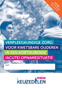 Keuzedeel Verpleegkundige zorg voor kwetsbare ouderen in een kortdurende (acute) opnamesituatie combi