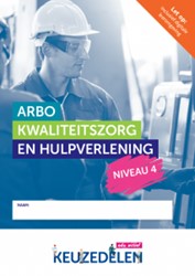 Keuzedeel Arbo, kwaliteitszorg en hulpverlening niveau 4 | Combipakket