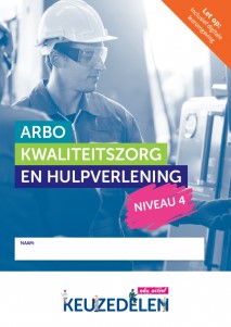 Keuzedeel Arbo, kwaliteitszorg en hulpverlening niveau 4 | Combipakket