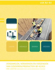 Verzamelen, verwerken en verzenden van goederen/producten - LGK B2/B3 LGK B2/B3