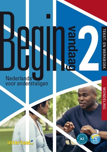 Begin vandaag 2 Mondeling tekst- en werkboek + Intertaal Aug