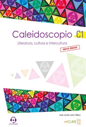 Caleidoscopio. Literatura, cultura e intercultura (C1) - nue