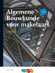 Algemene Bouwkunde voor Makelaars deel B, 5e druk
